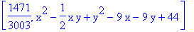 [1471/3003, x^2-1/2*x*y+y^2-9*x-9*y+44]